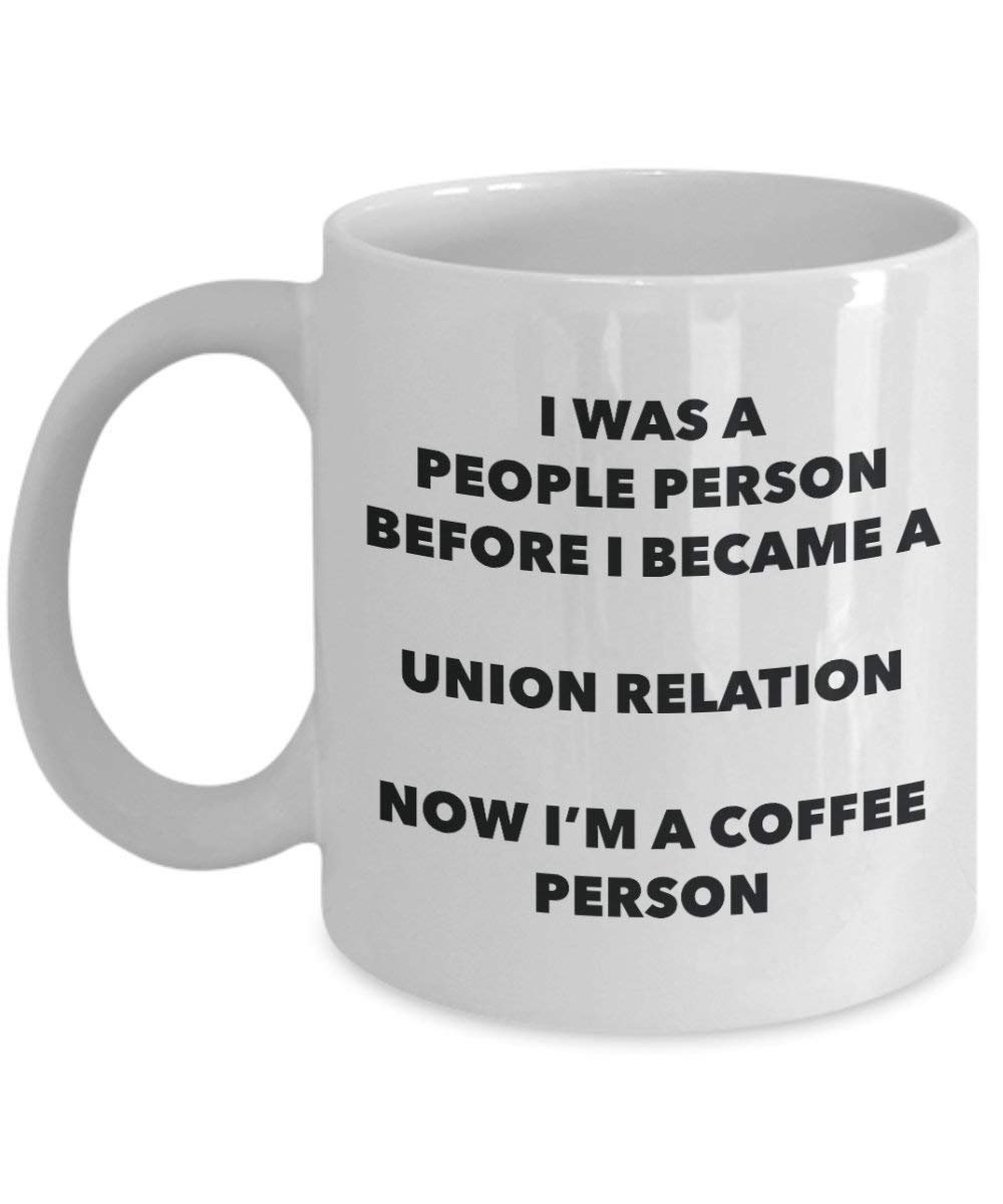Union Relation Coffee Person Mug - Funny Tea Cocoa Cup - Birthday Christmas Coffee Lover Cute Gag Gifts Idea