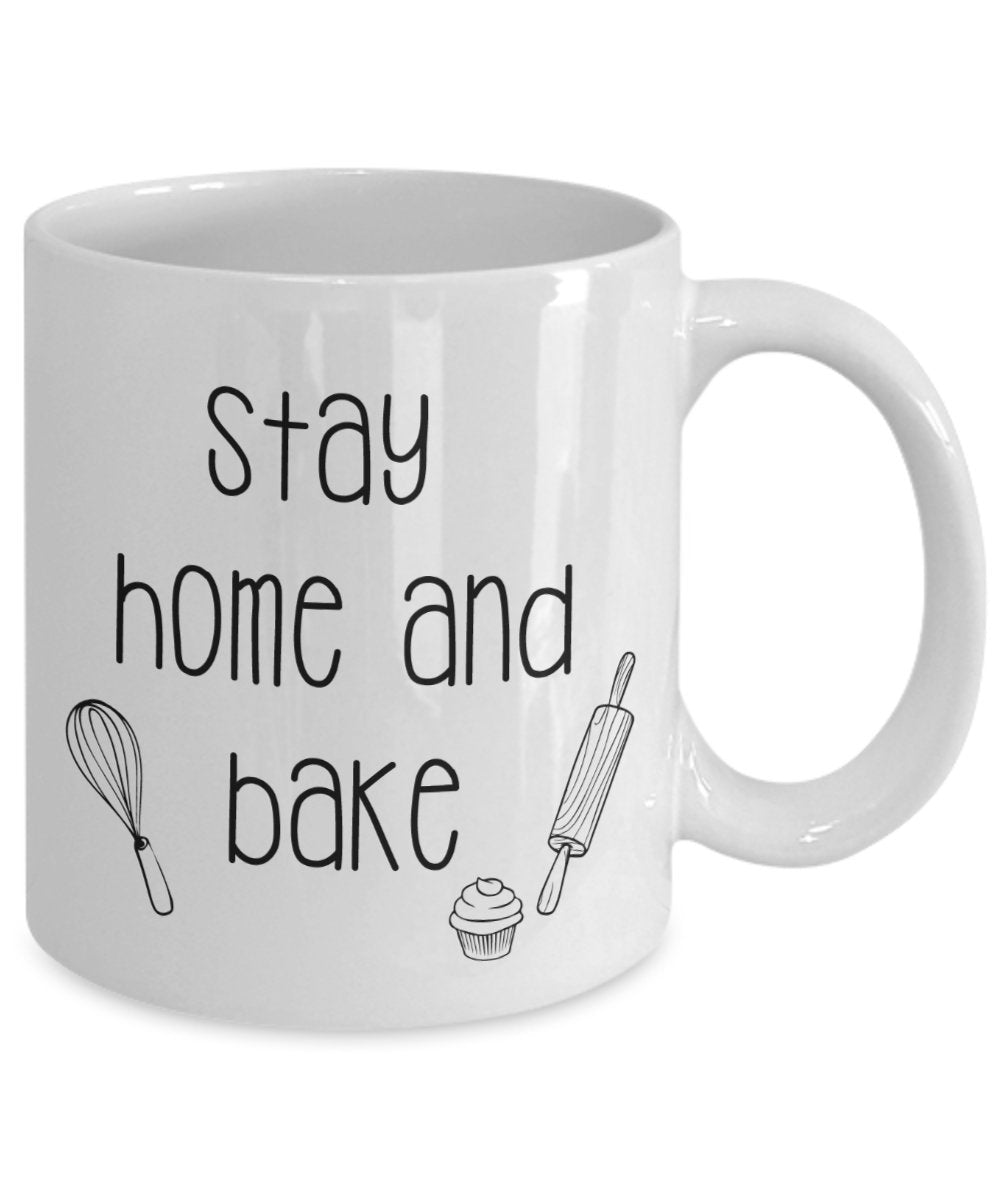 Stay Home and Bake Mug - Funny Tea Hot Cocoa Coffee Cup - Novelty Birthday Gift Idea