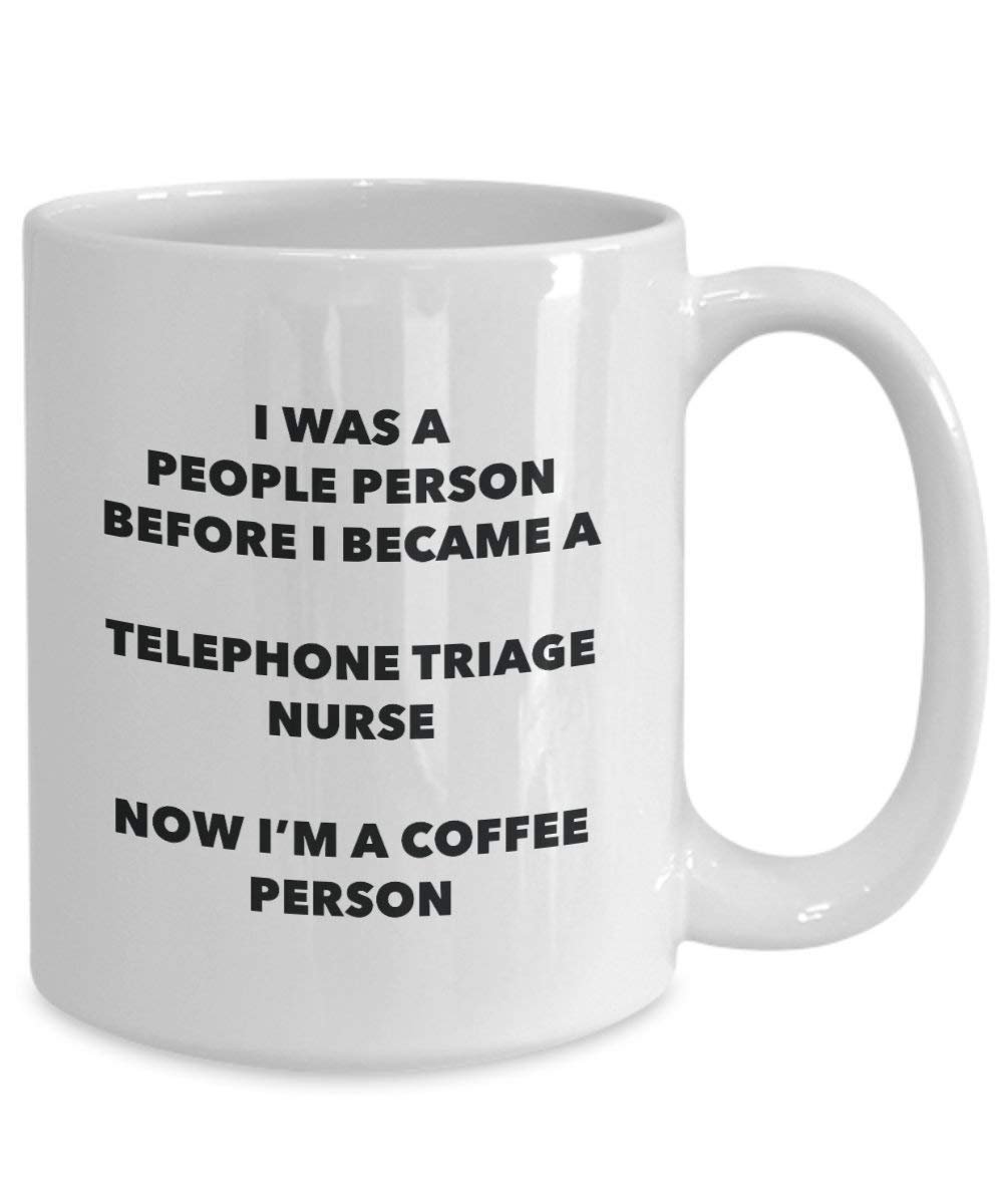 Telephone Triage NurseCoffee Person Mug - Funny Tea Cocoa Cup - Birthday Christmas Coffee Lover Cute Gag Gifts Idea