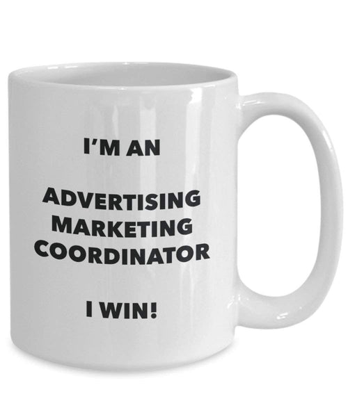 Werbung Marketing Coordinator Tasse – Ich bin ein Werbung Marketing Coordinator I Win. – Funny Kaffeetasse – Neuheit Geburtstag Weihnachten Gag Geschenke Idee 15oz weiß