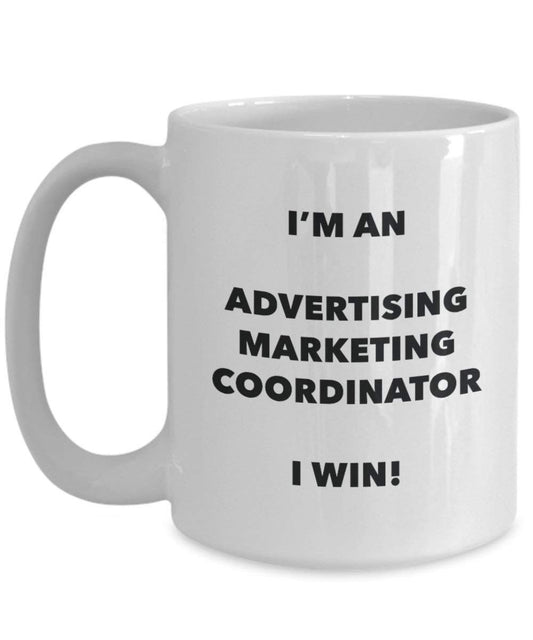 Werbung Marketing Coordinator Tasse – Ich bin ein Werbung Marketing Coordinator I Win. – Funny Kaffeetasse – Neuheit Geburtstag Weihnachten Gag Geschenke Idee 15oz weiß