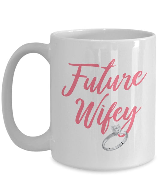 Zukunft Wifey – Funny Tee Kaffee Kakao Tasse – Neuheit Geburtstag Weihnachten Jahrestag Gag Geschenke Idee
