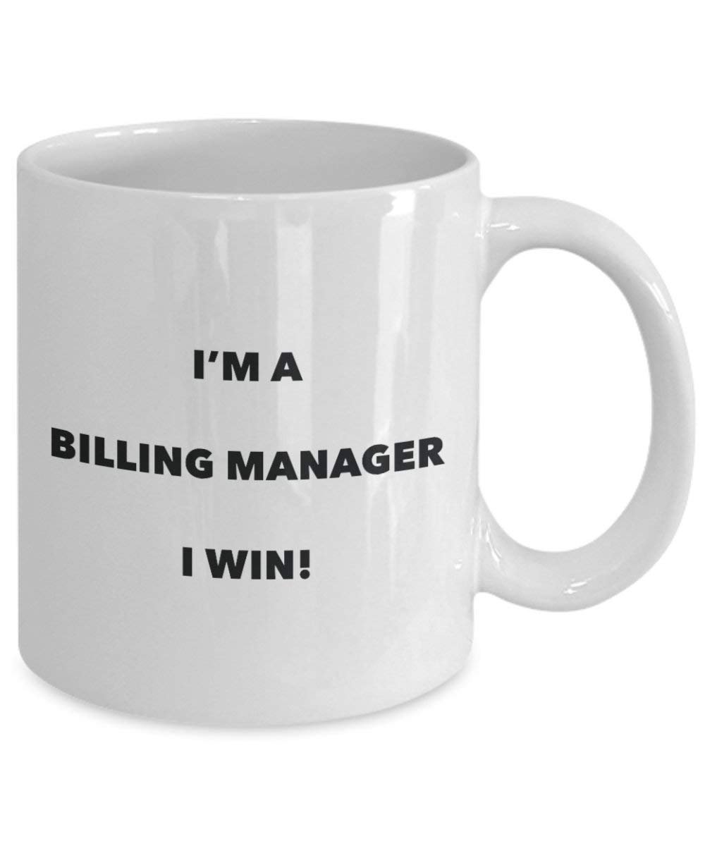 Facturation Manager Mug – Je suis un Gestionnaire de Facturation I Win. – Funny Tasse à café – Fantaisie anniversaire Idée de Gag cadeaux de Noël 11oz blanc