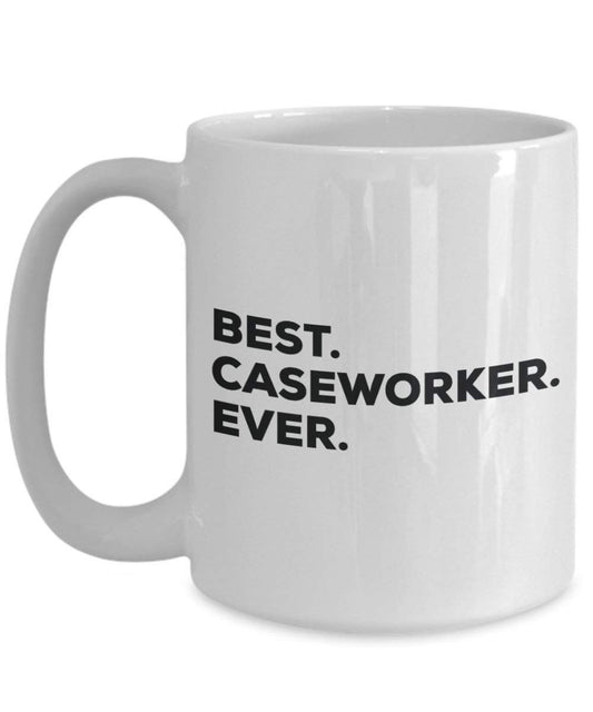 Best Caseworker Ever Mug - Funny Coffee Cup -Thank You Appreciation For Christmas Birthday Holiday Unique Gift Ideas