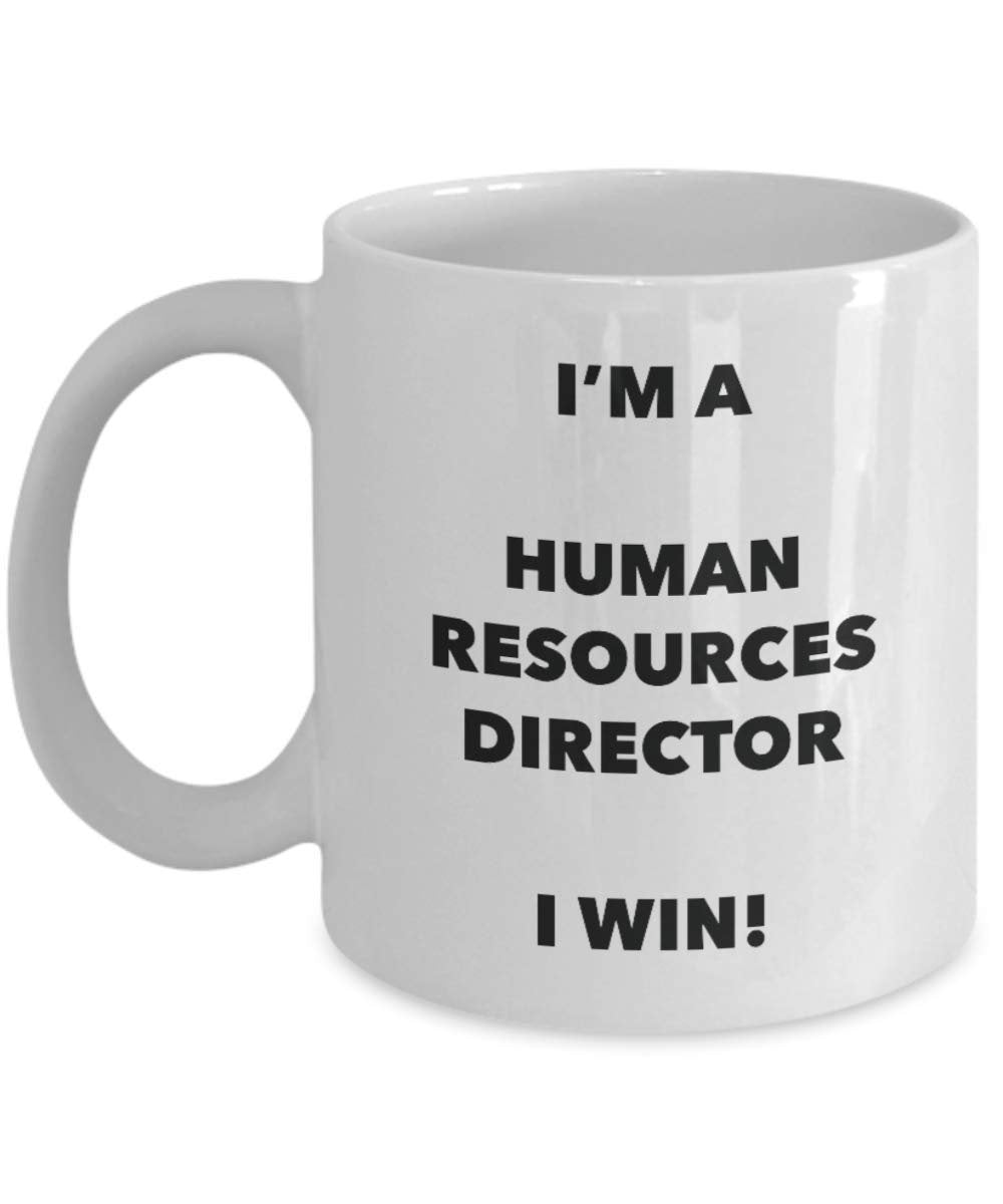 I'm a Human Resources Director Mug I win - Funny Coffee Cup - Novelty Birthday Christmas Gag Gifts Idea