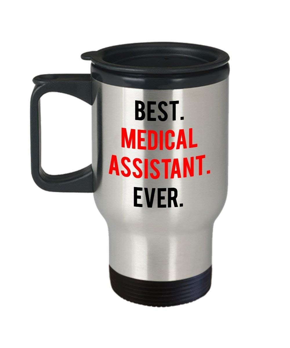 Tazza da viaggio con scritta in lingua inglese “Best Medical Assistant Ever” (lingua italiana non garantita)