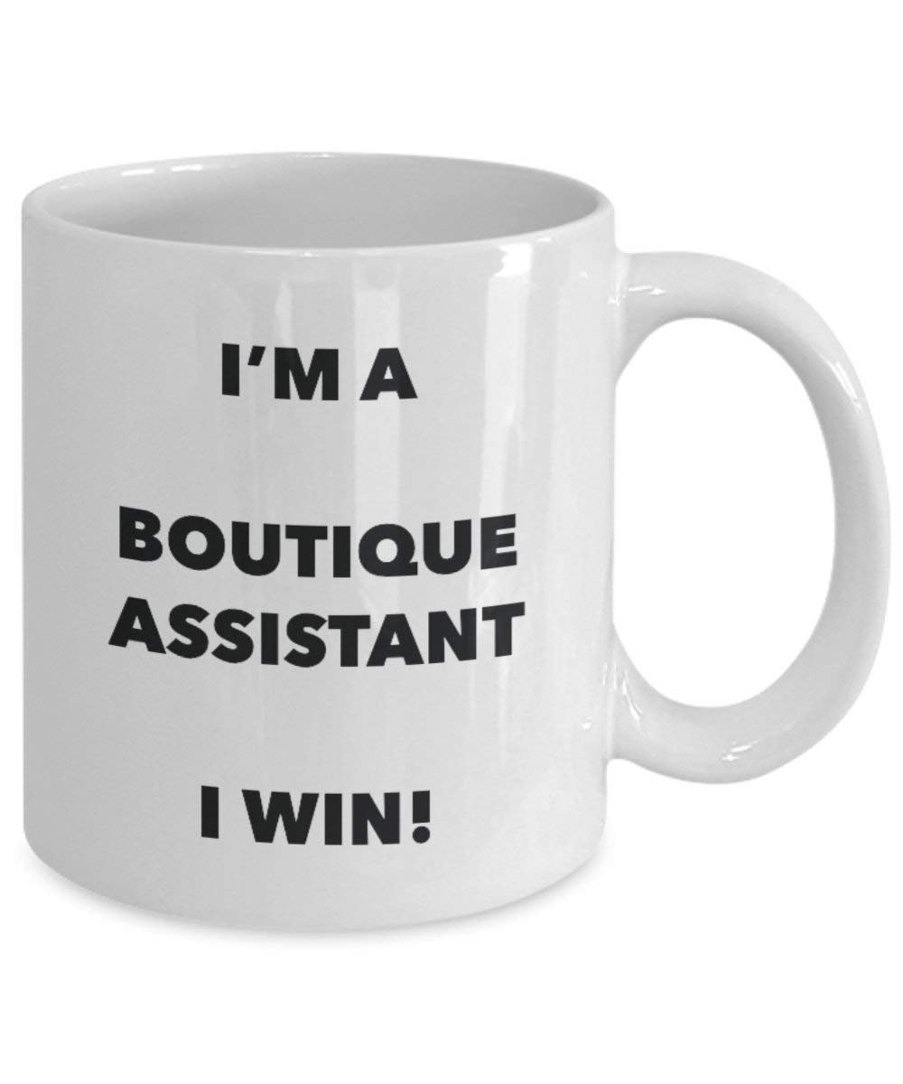 Boutique Assistant Tasse – I 'm a Boutique Assistant I Win. – Funny Kaffeetasse – Neuheit Geburtstag Weihnachten Gag Geschenke Idee