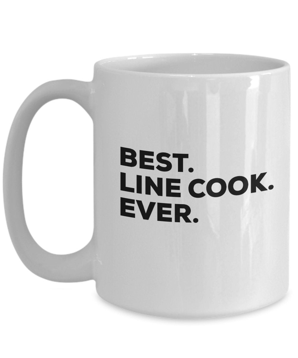 Line Cook Mug - Best Line Cook Ever Coffee Cup - Line Cooks Gifts - Funny Gag - Inexpensive - Can Even Add To Gift Bag Basket Box Set - Novelty Idea -