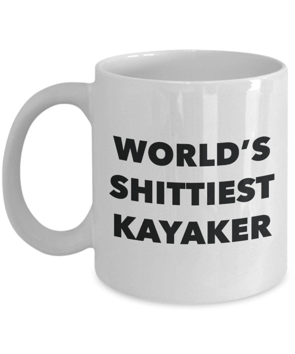 Kayaker Coffee Mug - World's Shittiest Kayaker - Kayaker Gifts - Funny Novelty Birthday Present Idea