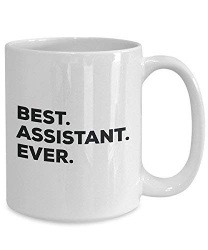 Best Assistant Ever Mug - Funny Coffee Cup -Thank You Appreciation for Christmas Birthday Holiday Unique Gift Ideas