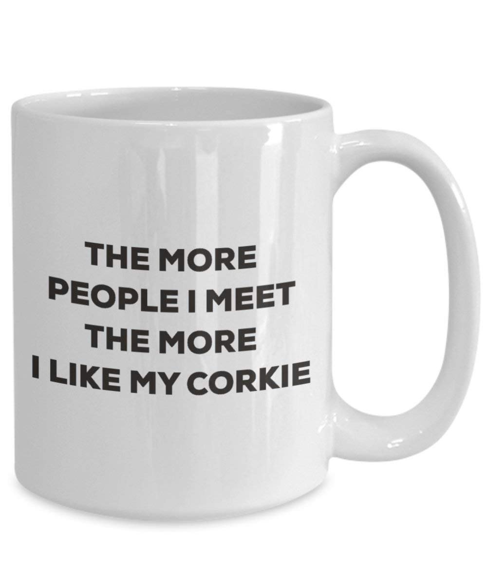 The more people I meet the more I like my Corkie Mug - Funny Coffee Cup - Christmas Dog Lover Cute Gag Gifts Idea