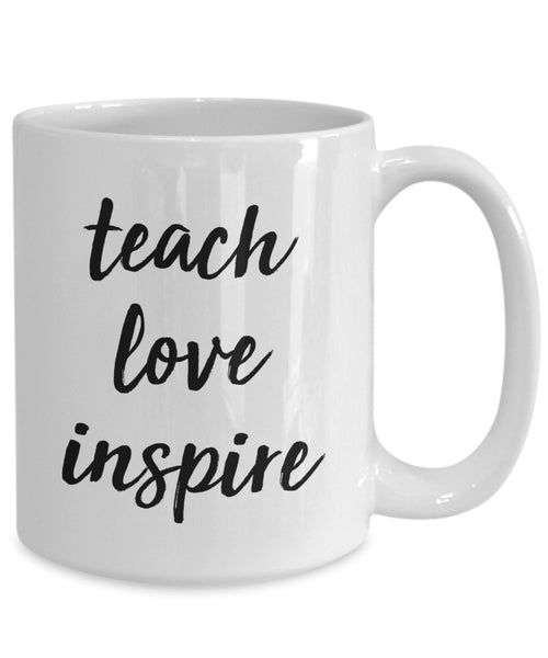 Teach Love Inspire Cup - Funny Tea Hot Cocoa Coffee Mug - Novelty Birthday Gift Idea