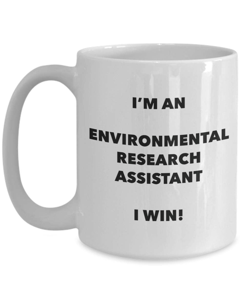 I'm an Environmental Research Assistant Mug I win - Funny Coffee Cup - Novelty Birthday Christmas Gag Gifts Idea