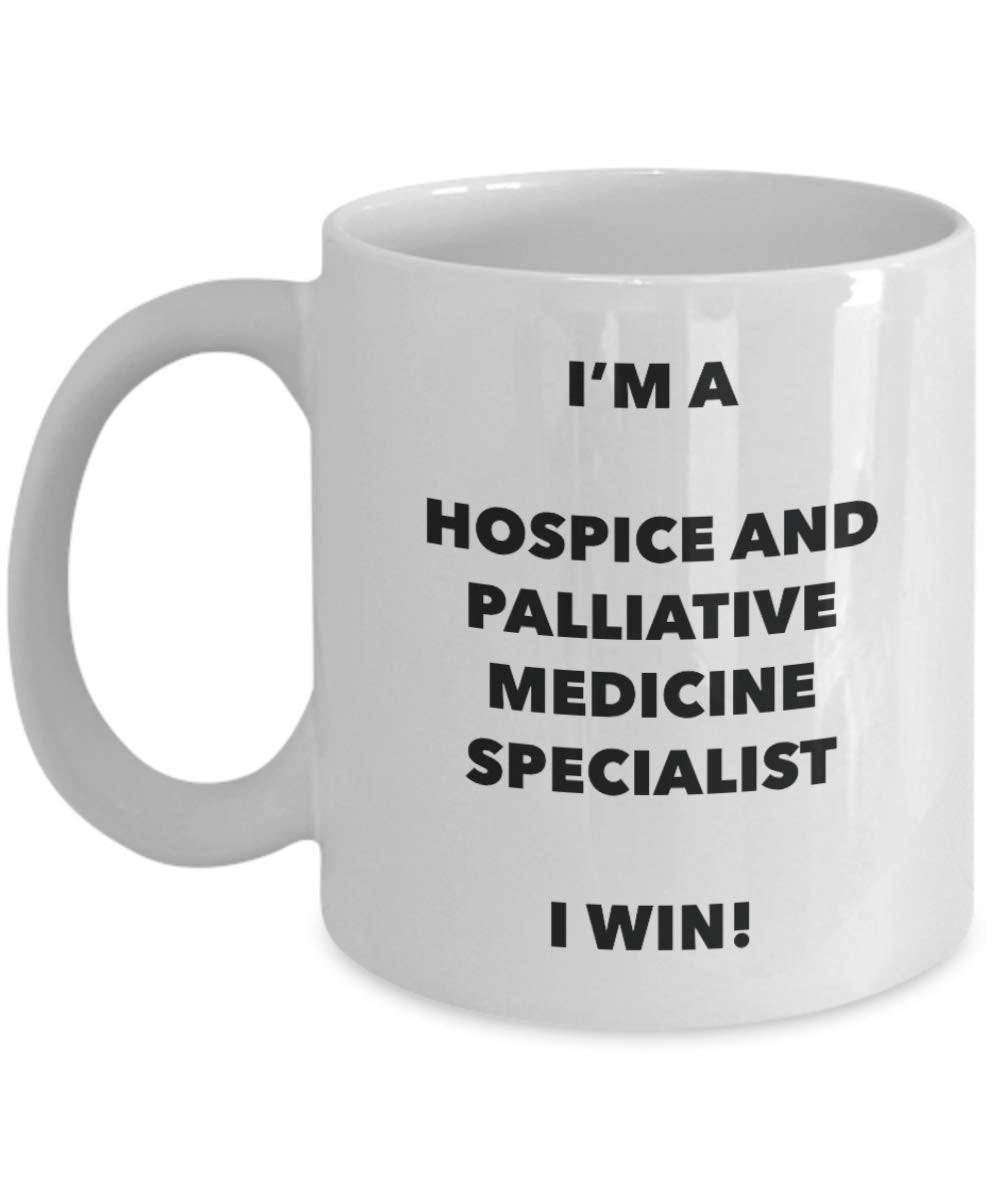 I'm a Hospice And Palliative Medicine Specialist Mug I win - Funny Coffee Cup - Birthday Christmas Gifts Idea