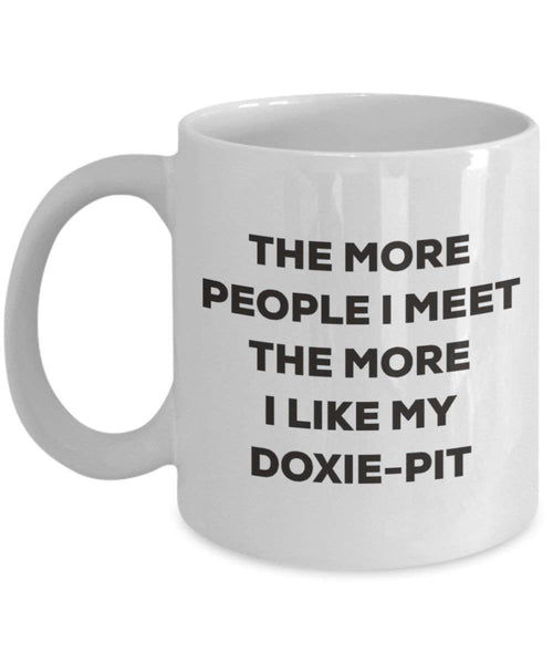 Le plus de personnes I Meet the More I Like My Doxie-pit Mug de Noël – Funny Tasse à café – amateur de chien mignon Gag Gifts Idée 11oz blanc