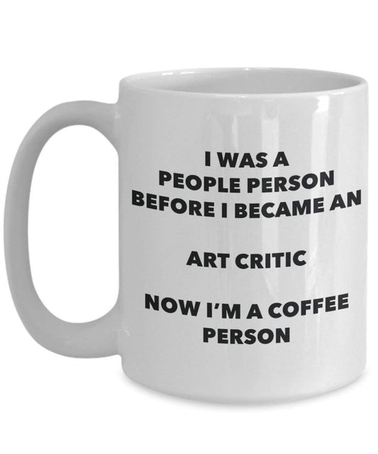 Art Critic Coffee Person Mug - Funny Tea Cocoa Cup - Birthday Christmas Coffee Lover Cute Gag Gifts Idea