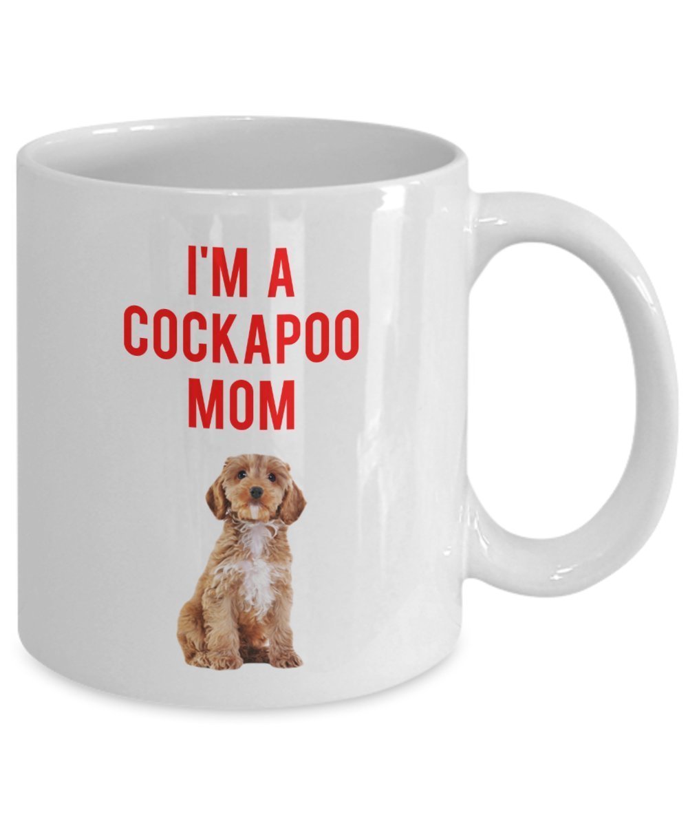 Cockapoo Mom Mug - Funny Tea Hot Cocoa Coffee Cup - Novelty Birthday Christmas Anniversary Gag Gifts Idea