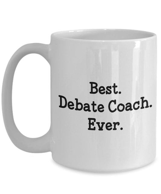 Debate Coach Tasse – Best Debate Coach Ever – Lustige Teetasse für heiße Kakao – Geburtstag Weihnachten Gag Geschenk Idee