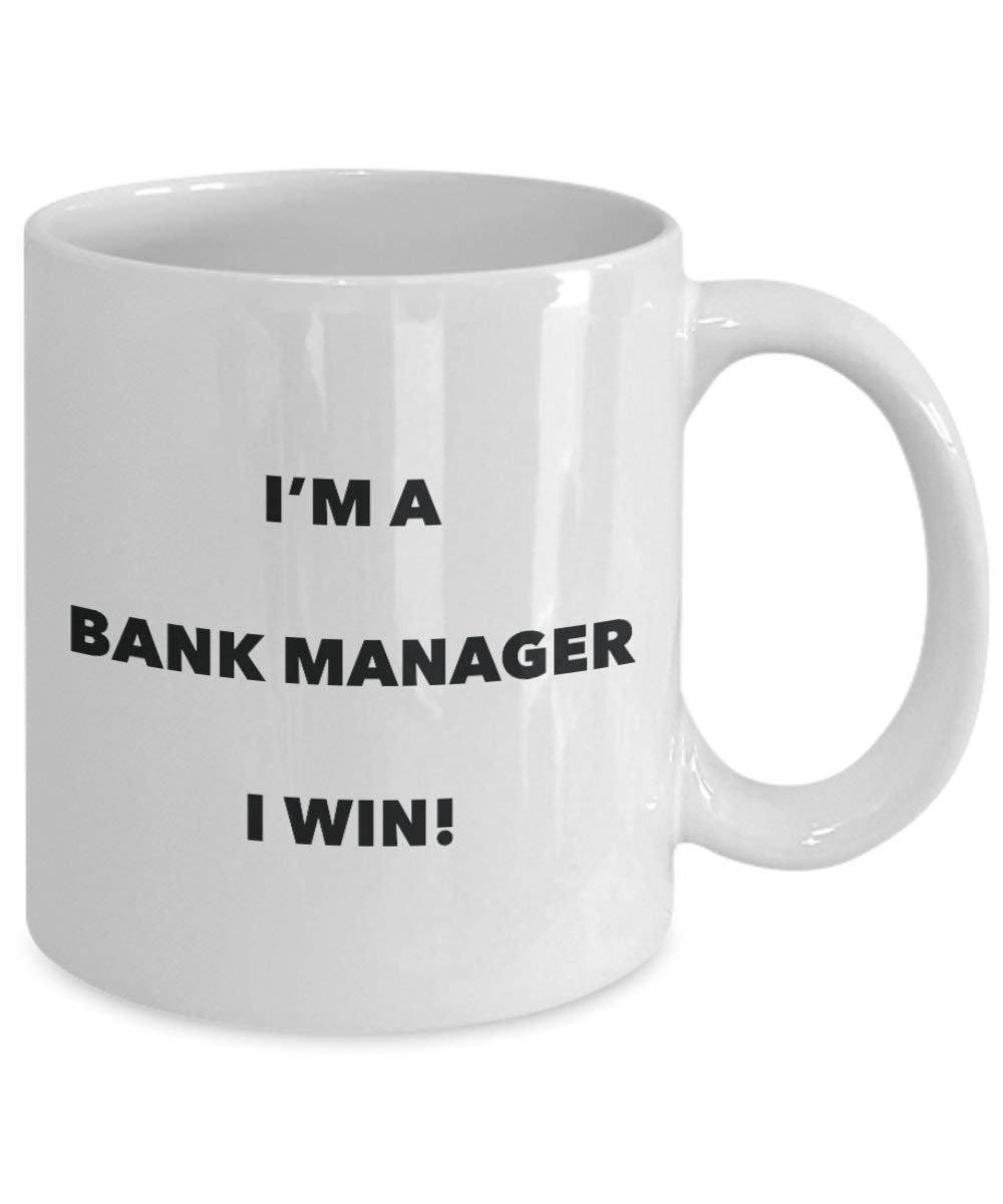 Bank Manager Mug - I'm a Bank Manager I win! - Funny Coffee Cup - Novelty Birthday Christmas Gag Gifts Idea
