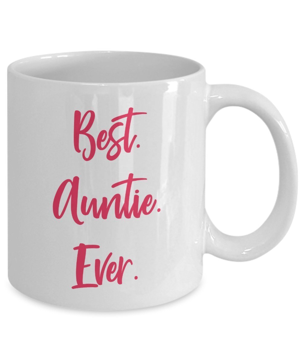 Best Auntie Ever Mug - Funny Tea Hot Cocoa Coffee Cup - Novelty Birthday Christmas Anniversary Gag Gifts Idea