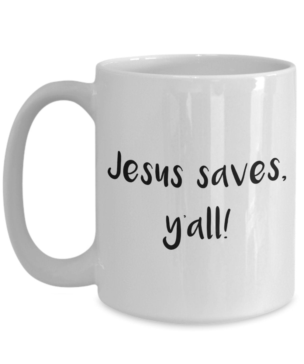 Jesus Saves Coffee Mug - Funny Tea Hot Cocoa Cup - Novelty Birthday Christmas Anniversary Gag Gifts Idea