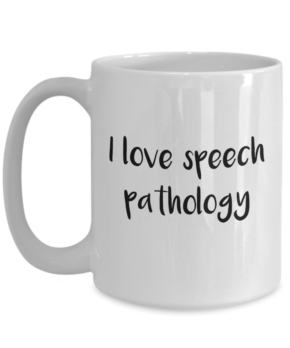 Speech Pathologist Gifts - I Love Speech Pathology Mug - Funny Tea Hot Cocoa Coffee Cup - Novelty Birthday Christmas Anniversary Gag Gifts Idea