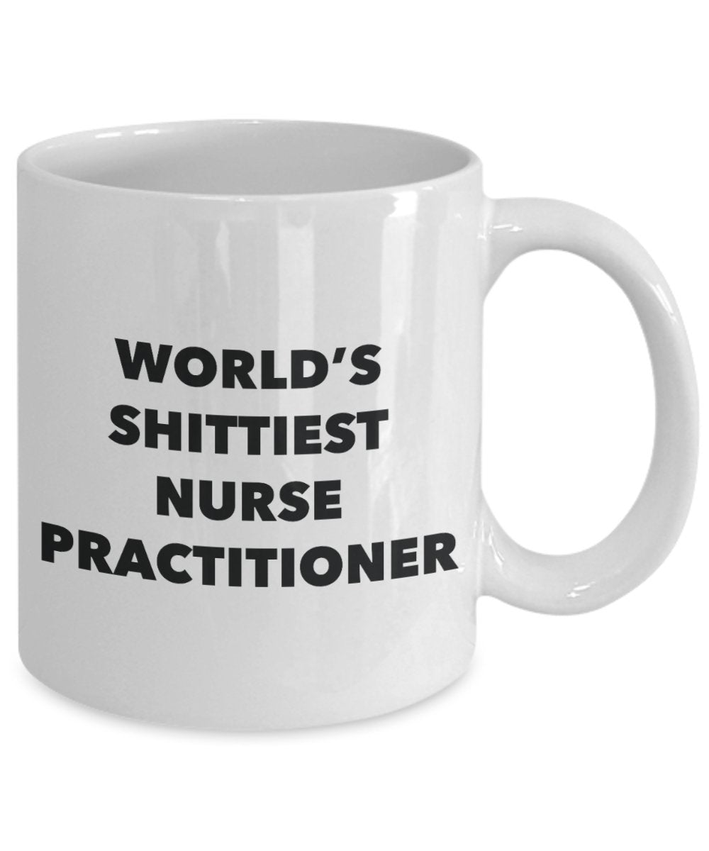 Nurse Practitioner Coffee Mug - World's Shittiest Nurse Practitioner - Gifts for Nurse Practitioner - Funny Novelty Birthday Present Idea