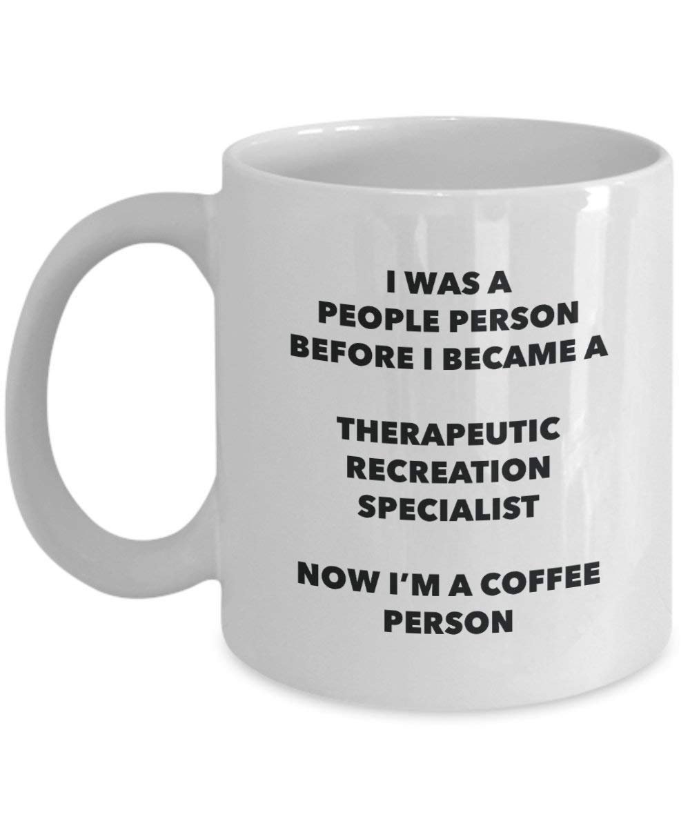 Therapeutic Recreation Specialist Coffee Person Mug - Funny Tea Cocoa Cup - Birthday Christmas Coffee Lover Cute Gag Gifts Idea