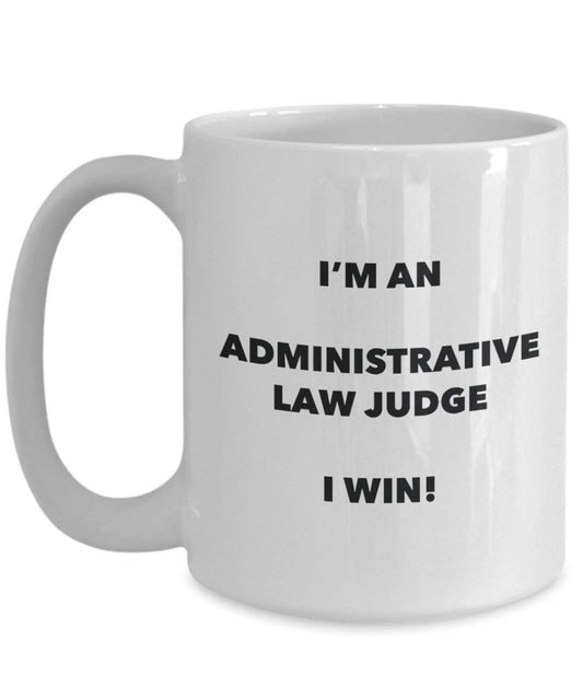 VERWALTUNGSRECHT Judge Tasse – Ich bin ein administrativen Judge I Win. – Funny Kaffeetasse – Neuheit Geburtstag Weihnachten Gag Geschenke Idee