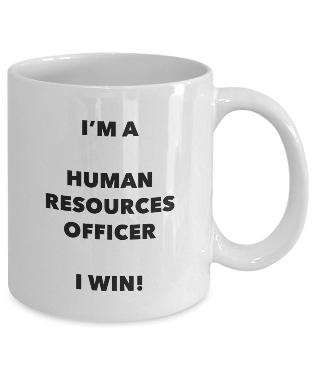 I'm a Human Resources Officer Mug I win - Funny Coffee Cup - Novelty Birthday Christmas Gag Gifts Idea