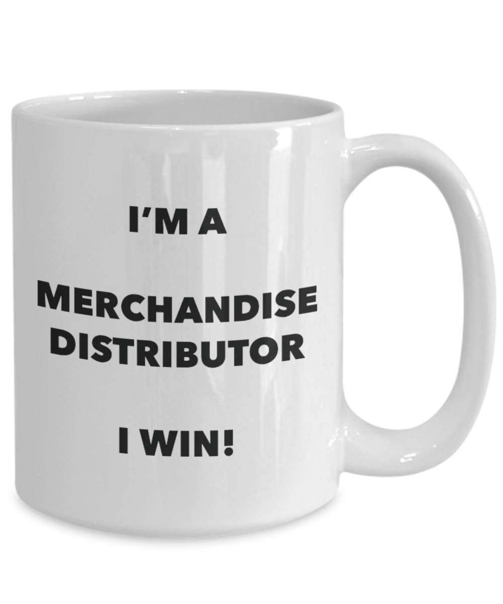 I'm a Merchandise Distributor Mug I win - Funny Coffee Cup - Novelty Birthday Christmas Gag Gifts Idea