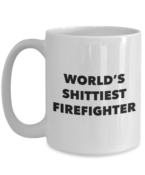 Firefighter Coffee Mug - World's Shittiest Firefighter - Gifts for Firefighter - Funny Novelty Birthday Present Idea - Can Add To Gift Bag Basket Box