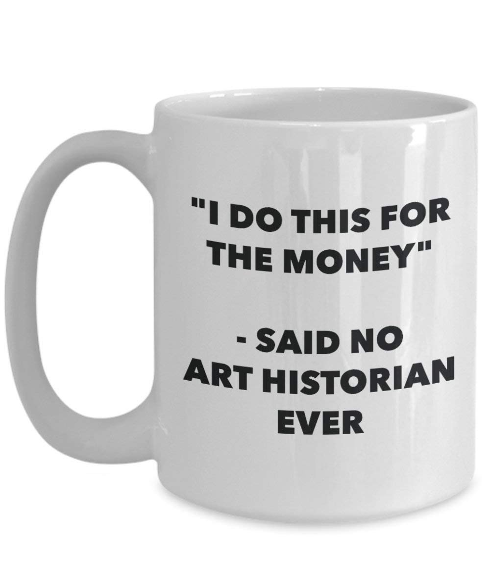 I do presente per il denaro – detto n. art Historian Ever mug – Funny Coffee Cup – novelty Birthday Christmas GAG regalo idea 11oz Infradito colorati estivi, con finte perline