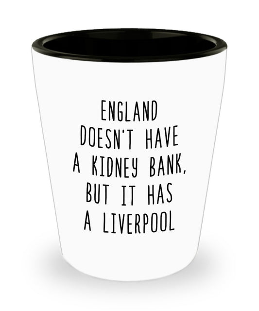 Funny English Puns London England UK Great Britain Liverpool Shot Glasses - Novelty Birthday Gift Idea