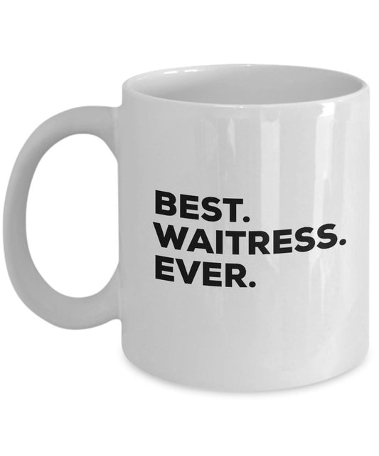 Waitress Gifts - Waitress Mug - Best Waitress Ever Coffee Cup - Gifts For Waitresses - A Funny Gift Idea - Unique Present Or Gag Gift - Inexpensive -