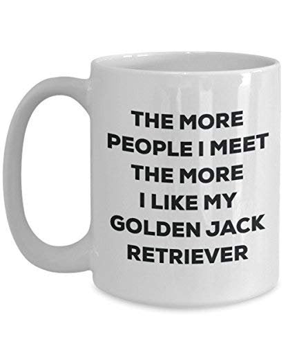 The More People I Meet The More I Like My Golden Jack Retriever Mug - Funny Coffee Cup - Christmas Dog Lover Cute Gag Gifts Idea