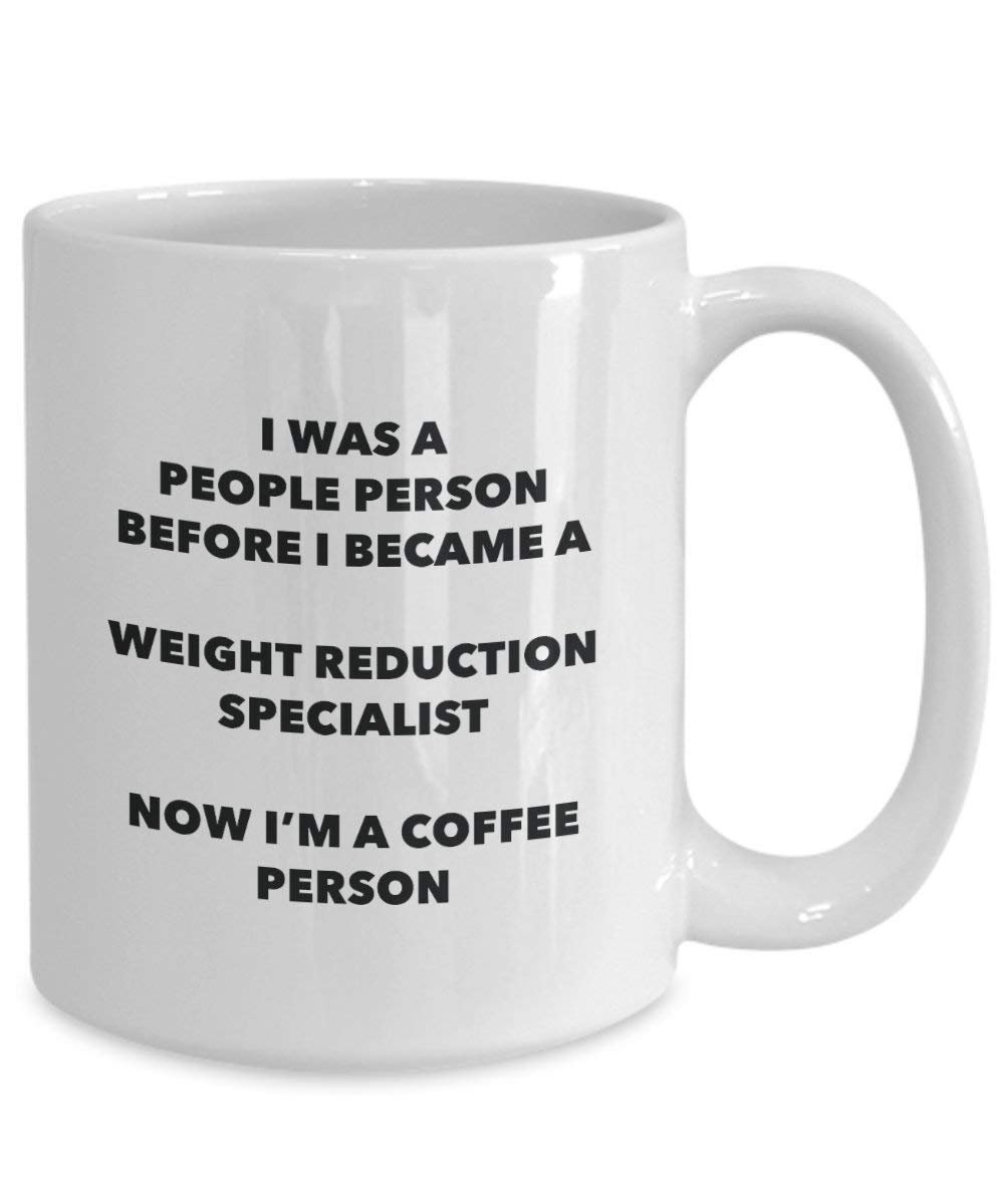 Weight Reduction Specialist Coffee Person Mug - Funny Tea Cocoa Cup - Birthday Christmas Coffee Lover Cute Gag Gifts Idea
