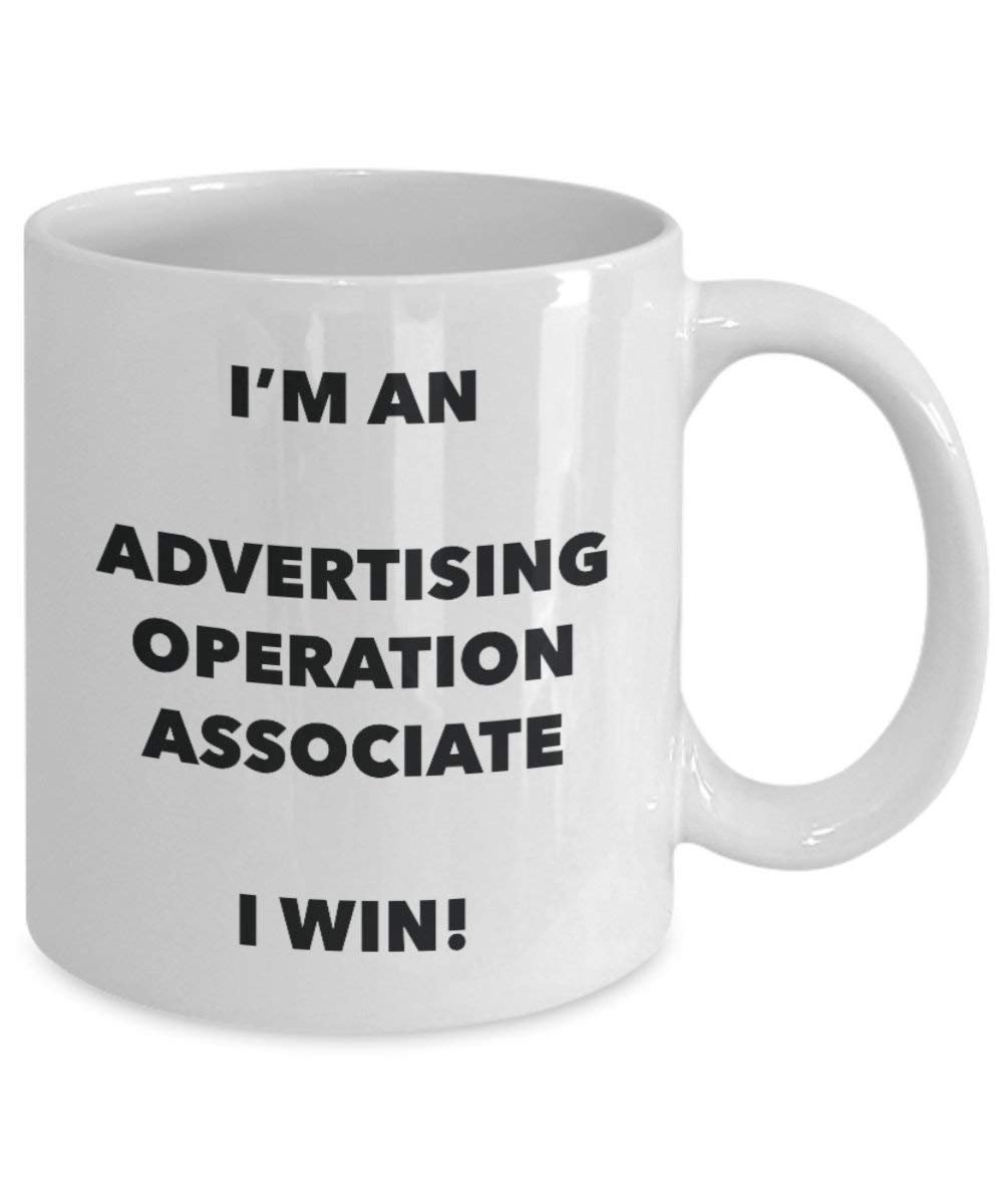 Advertising Operation Associate Mug - I'm an Advertising Operation Associate I win! - Funny Coffee Cup - Novelty Birthday Christmas Gag Gifts Idea