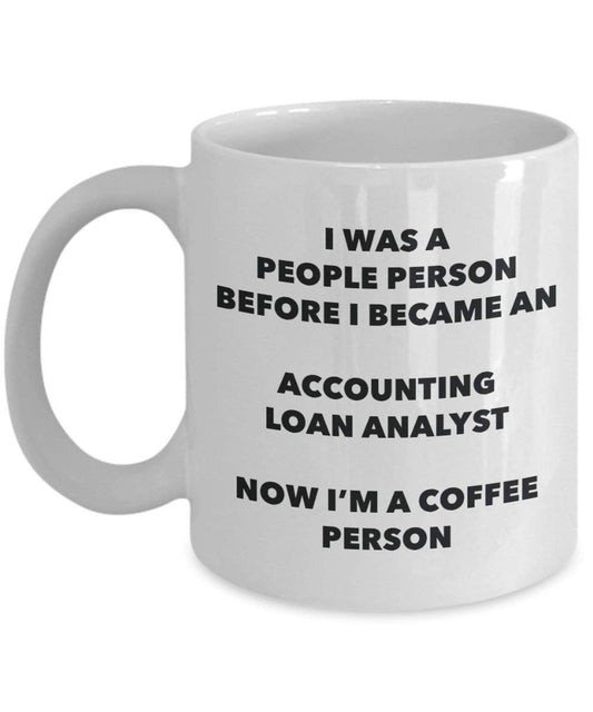 Accounting Loan Analyst Coffee Person Mug - Funny Tea Cocoa Cup - Birthday Christmas Coffee Lover Cute Gag Gifts Idea