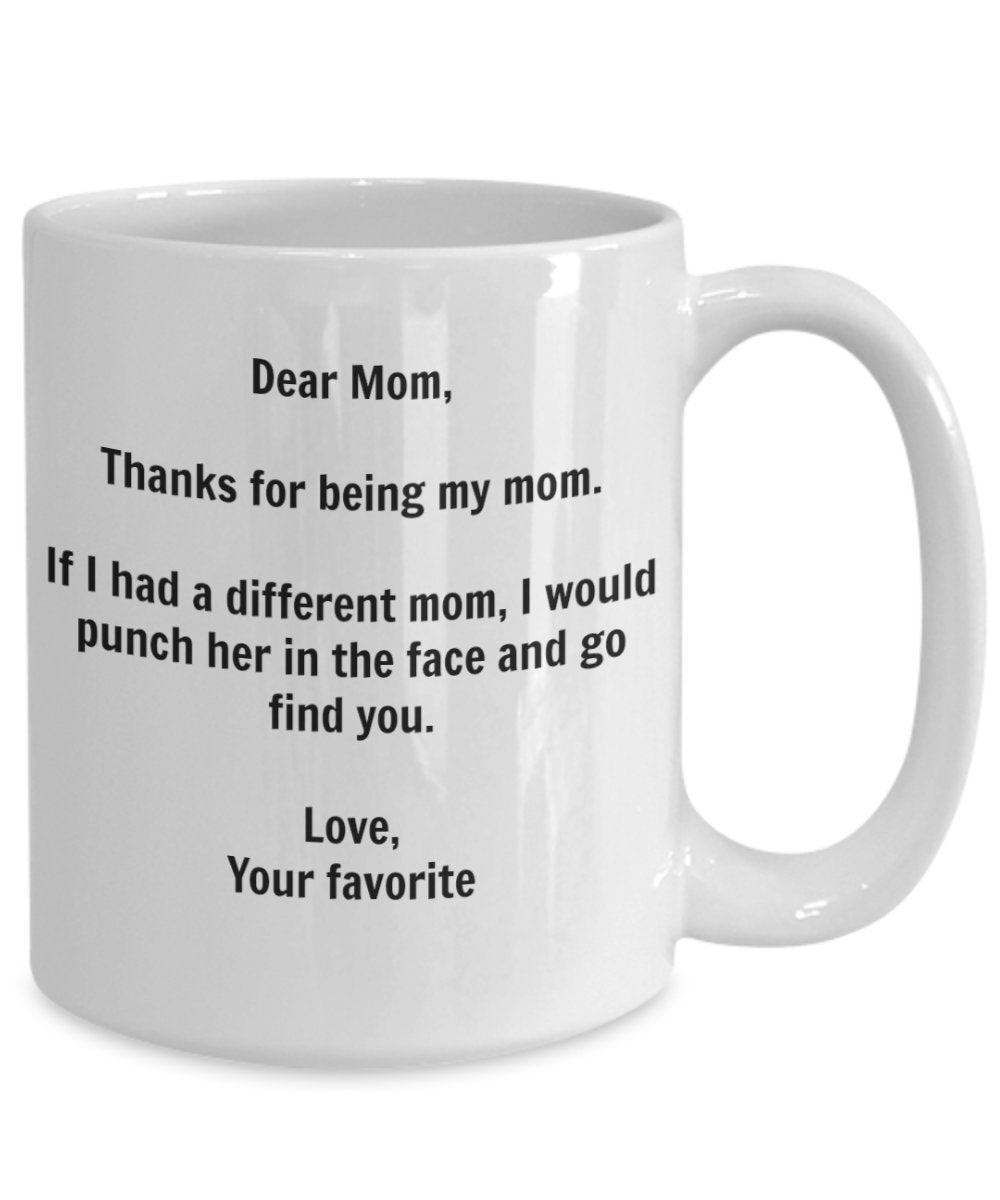 Funny Mom Gift - I'd Punch Another Mom In The Face Coffee Mug - Gag Gift Cup From Your Favorite Child + Sticker