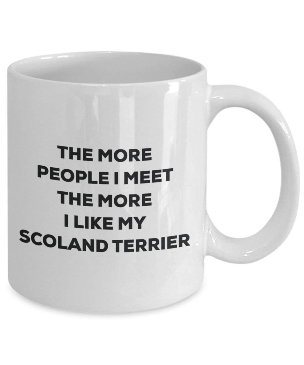 The more people I meet the more I like my Scoland Terrier Mug - Funny Coffee Cup - Christmas Dog Lover Cute Gag Gifts Idea
