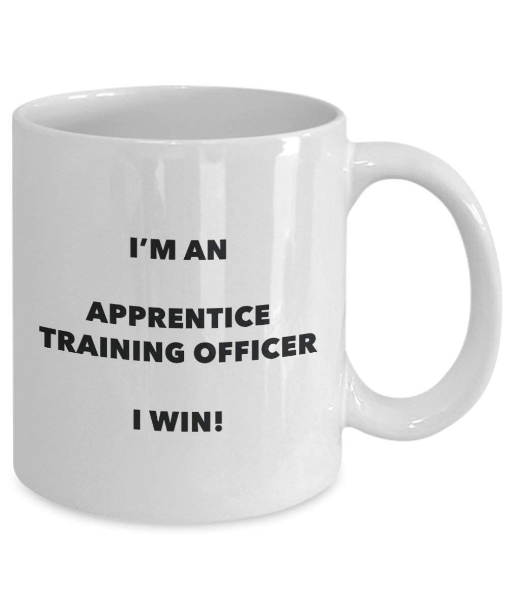 Apprentice Training Officer Mug - I'm an Apprentice Training Officer I win! - Funny Coffee Cup - Novelty Birthday Christmas Gag Gifts Idea