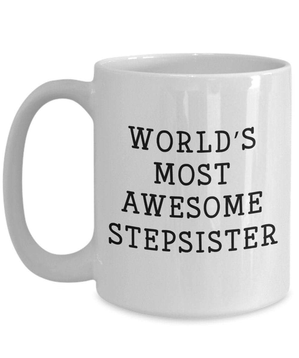 Tasse mit Aufschrift"Worlds Most Awesome Stepsister", lustige Kaffeetasse