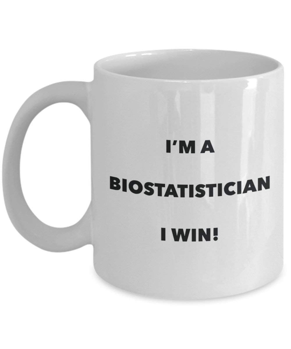 Biostatistician Mug - I'm a Biostatistician I win! - Funny Coffee Cup - Novelty Birthday Christmas Gag Gifts Idea