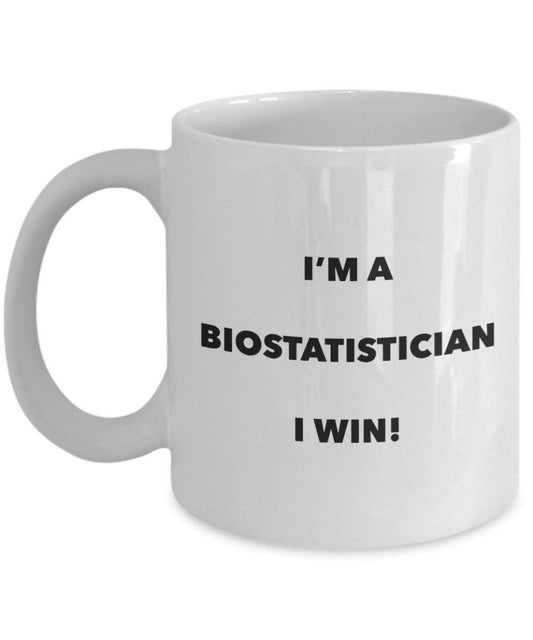 Biostatistician Mug - I'm a Biostatistician I win! - Funny Coffee Cup - Novelty Birthday Christmas Gag Gifts Idea