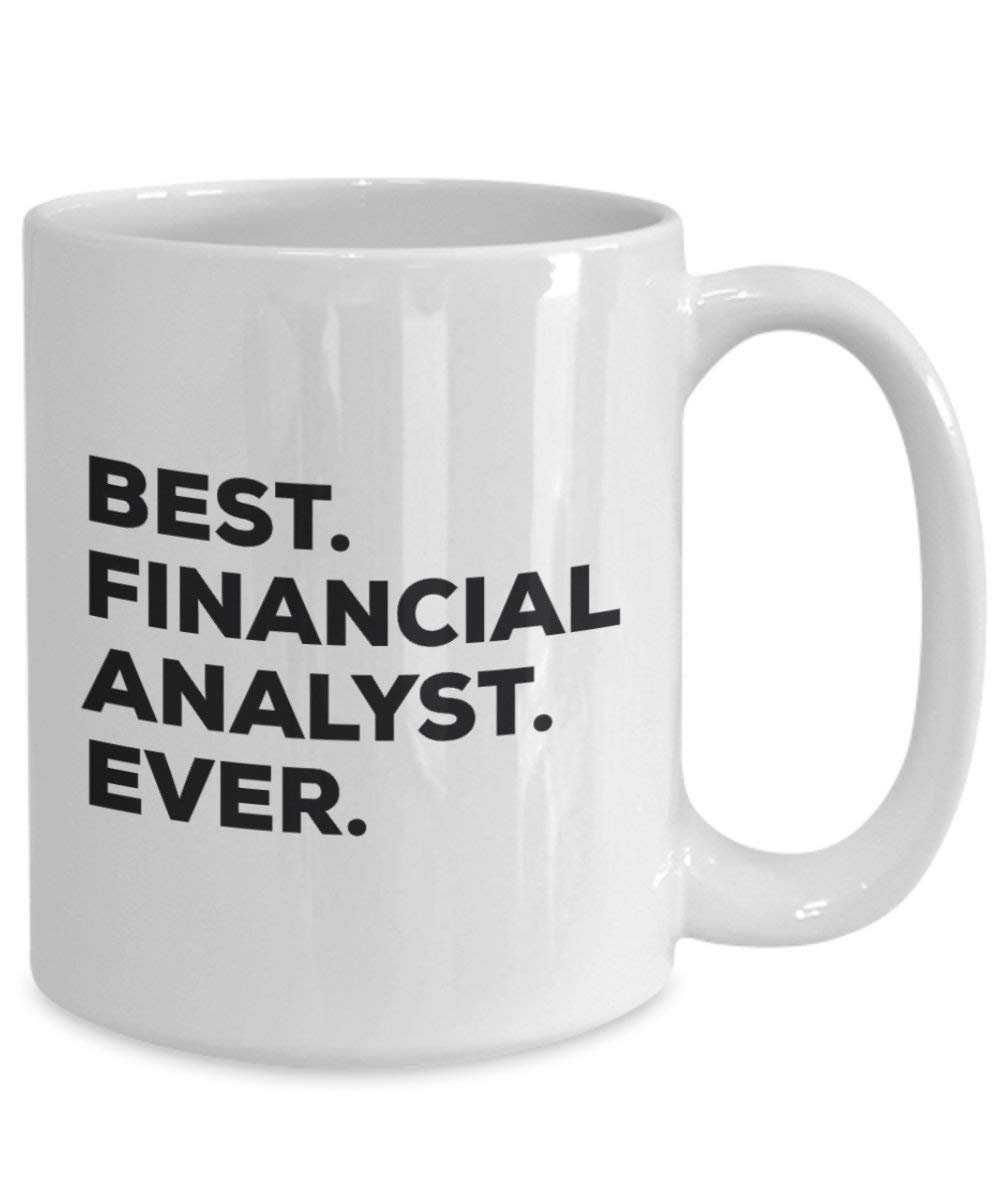 Best Financial Analyst Ever Tasse – Funny Coffee Cup – Thank You Anerkennung für Weihnachten Geburtstag Urlaub Einzigartiges Geschenk Ideen 15oz weiß