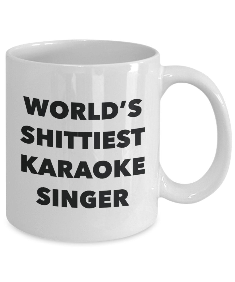 Karaoke Singer Coffee Mug - World's Shittiest Karaoke Singer - Karaoke Singer Gifts - Funny Novelty Birthday Present Idea