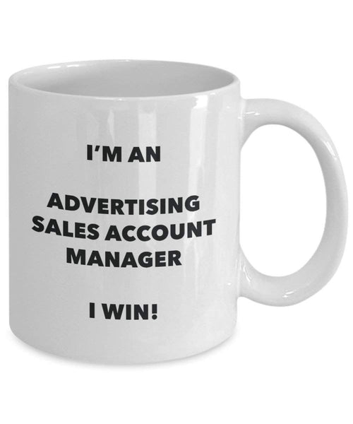 Werbung Sales Account Manager Tasse – Ich bin eine Werbung Sales Account Manager I Win. – Funny Kaffeetasse – Neuheit Geburtstag Weihnachten Gag Geschenke Idee 11oz weiß