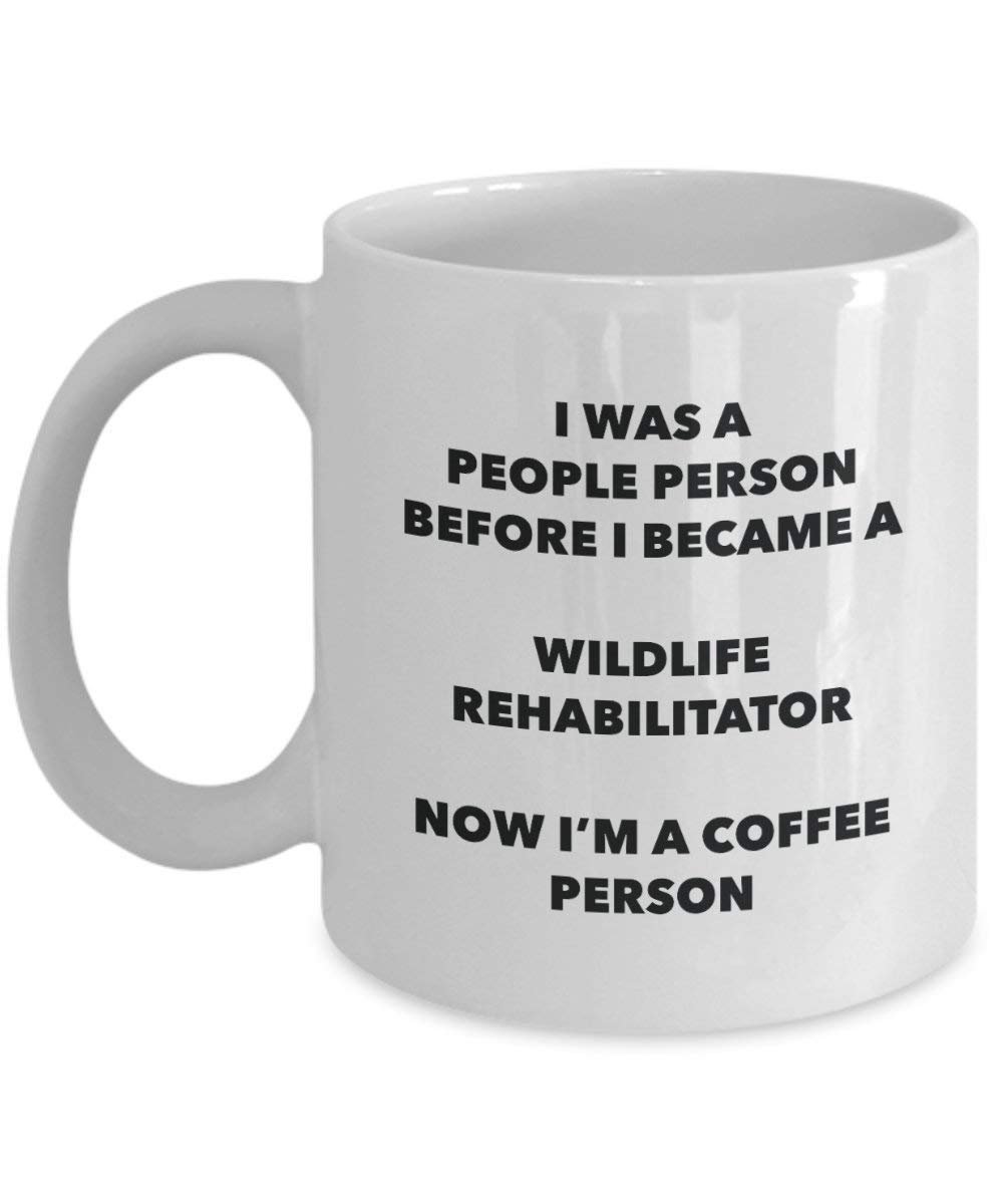 Wildlife Rehabilitator Coffee Person Mug - Funny Tea Cocoa Cup - Birthday Christmas Coffee Lover Cute Gag Gifts Idea