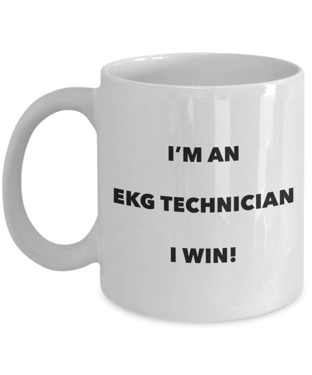 I'm an Ekg Technician I win! - Funny Coffee Cup - Novelty Birthday Christmas Gag Gifts Idea